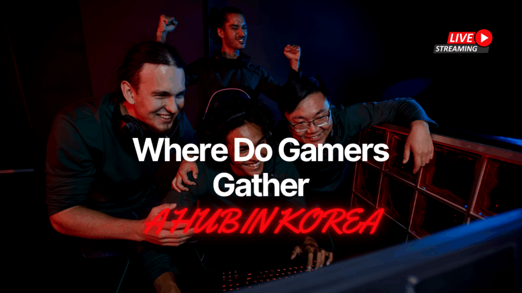 Seoul Biggest Gaming Hubs